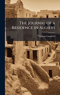 The Journal of a Residence Algiers
