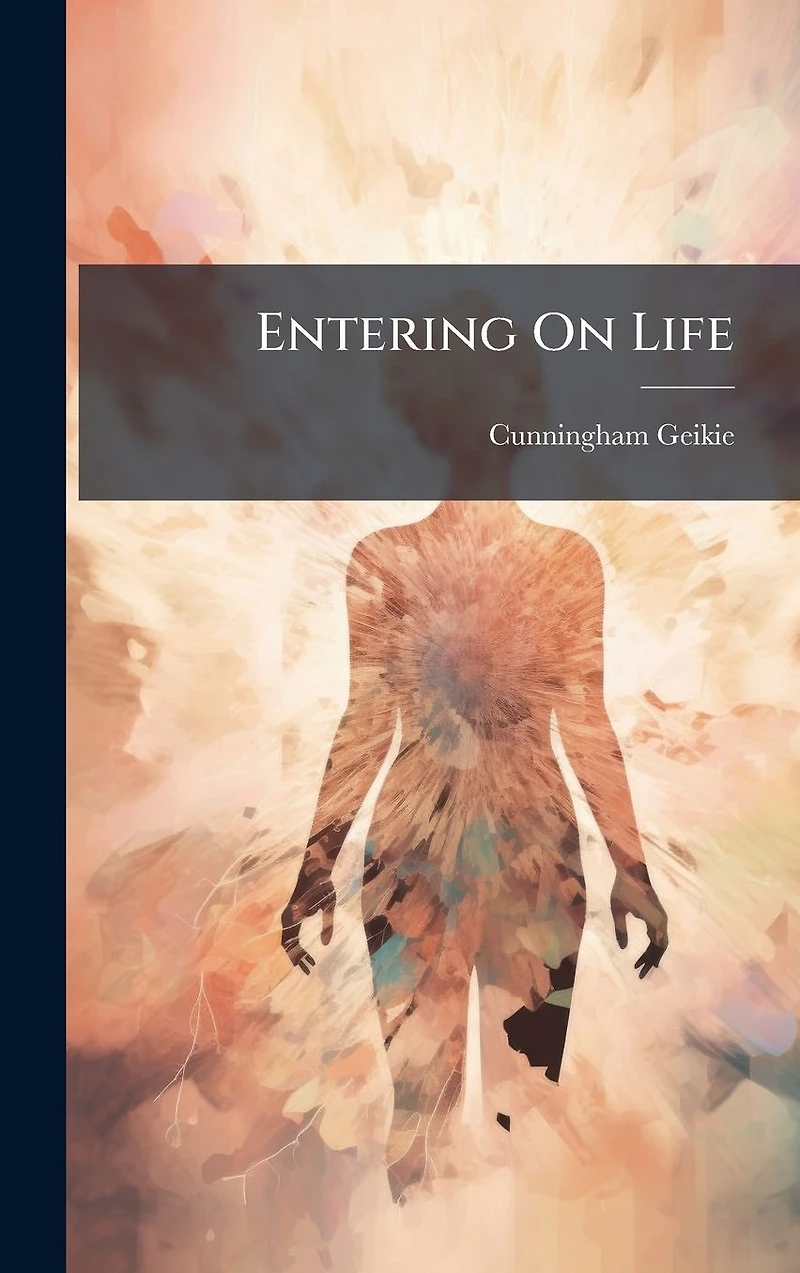 Entering On Life