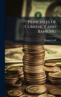 Principles of Currency and Banking