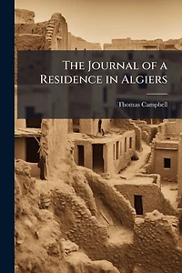 The Journal of a Residence Algiers