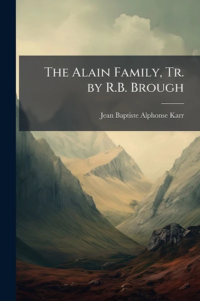 The Alain Family, Tr. by R.B. Brough