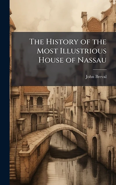 the History of Most Illustrious House Nassau