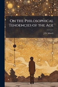 On the Philosophical Tendencies of Age
