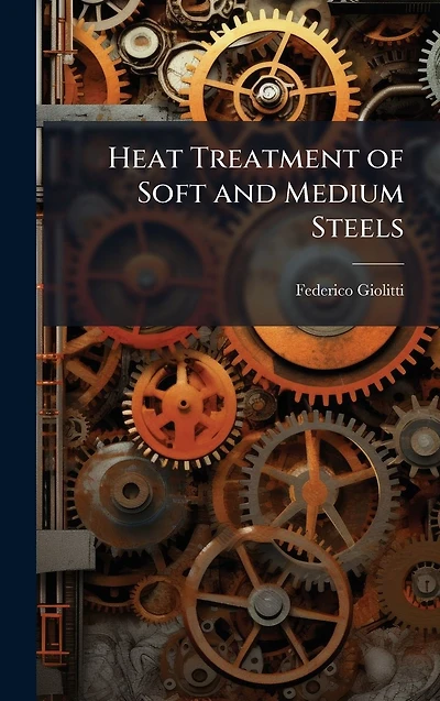 Heat Treatment of Soft and Medium Steels