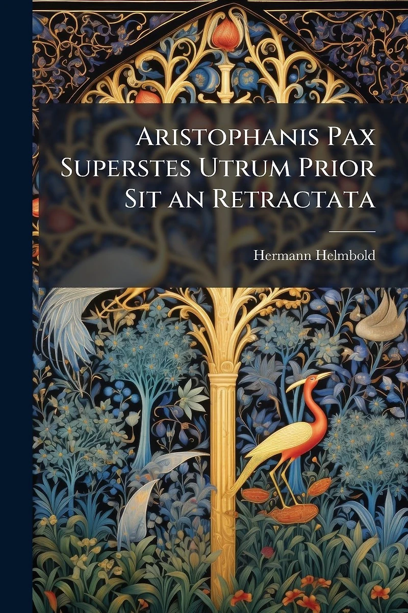 Aristophanis Pax Superstes Utrum Prior Sit an Retractata
