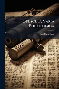Opuscula Varia Philologica