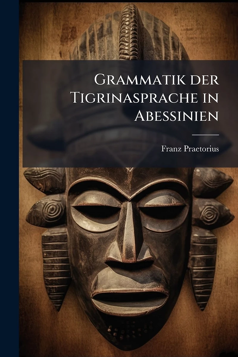 Grammatik der Tigrinasprache Abessinien