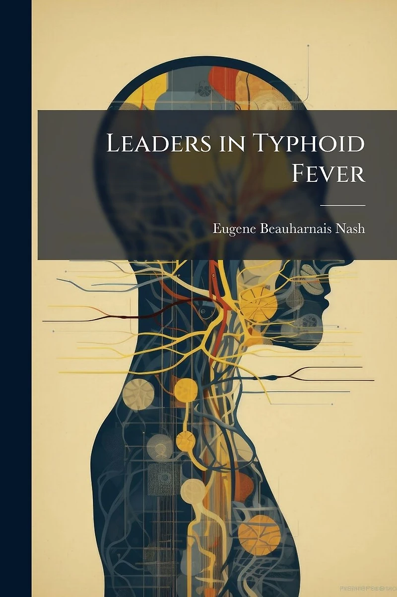 Leaders Typhoid Fever (Classic Reprint)