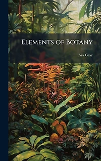 The Elements of Botany