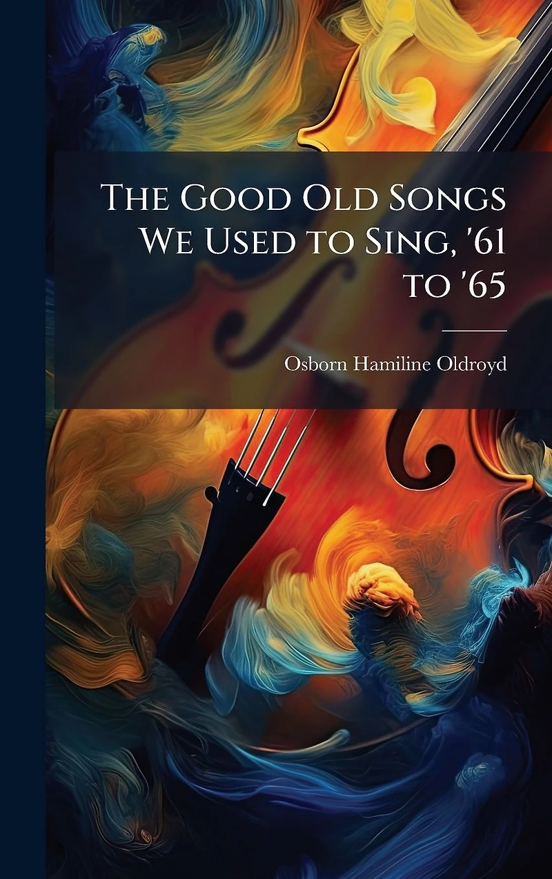 The Good Old Songs We Used to Sing, '61 '65 (Illustrated)
