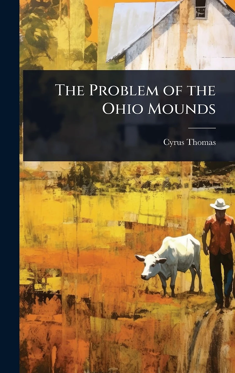The Problem Of Ohio Mounds