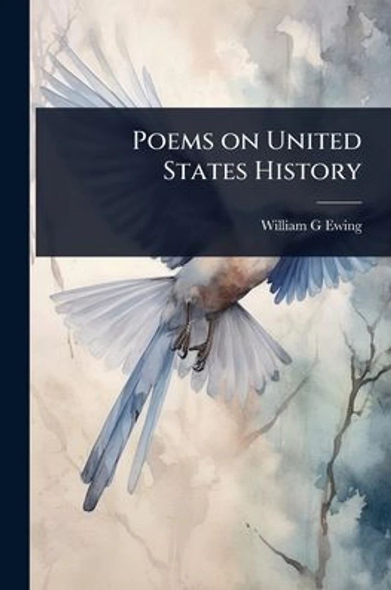 Poems on United States History (Classic Reprint)