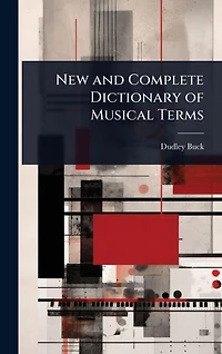New and Complete Dictionary of Musical Terms