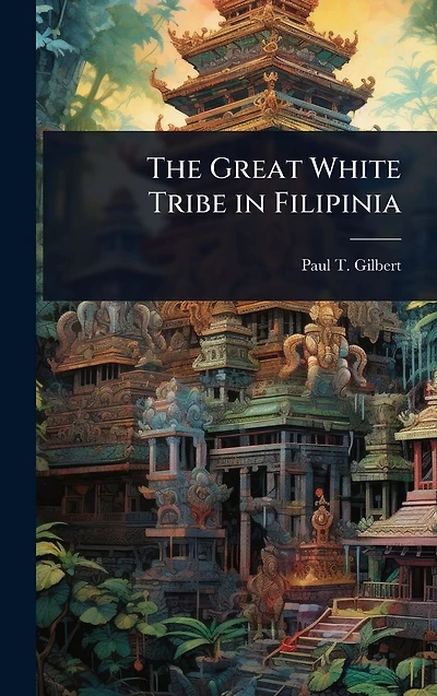 The Great White Tribe Filipinia