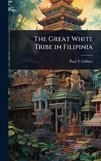 The Great White Tribe Filipinia