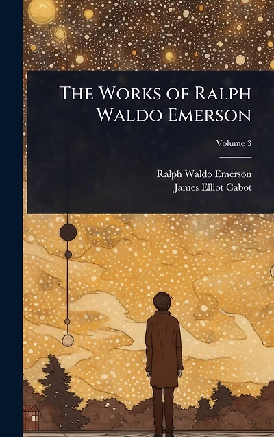 The Works of Ralph Waldo Emerson