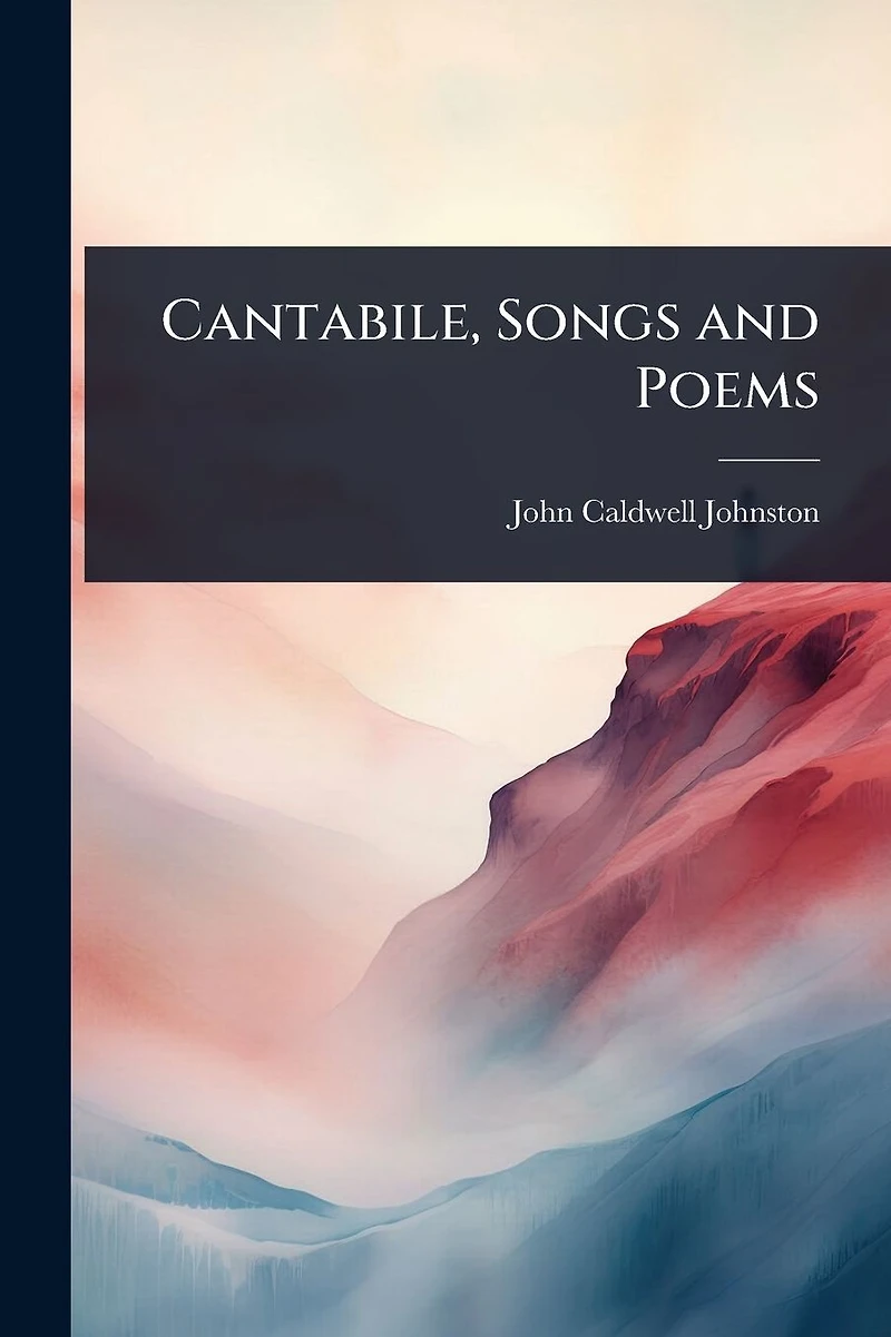 Cantabile, Songs and Poems