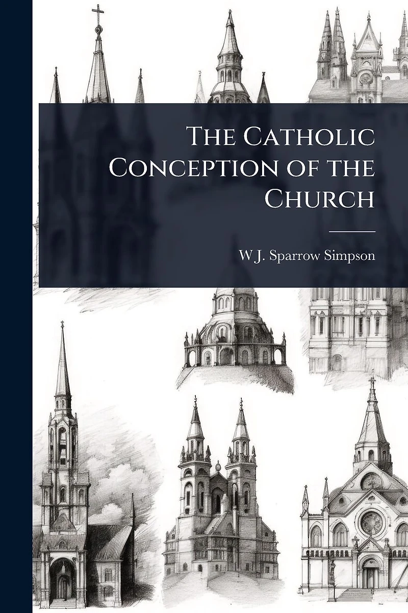 The Catholic Conception of the Church
