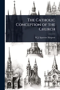 The Catholic Conception of the Church