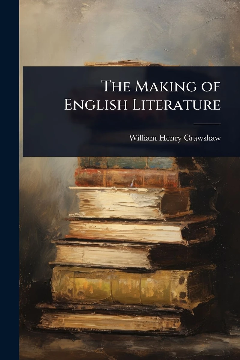 The Making of English Literature