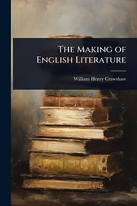 The Making of English Literature
