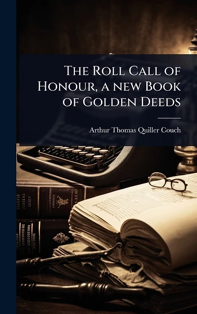 The Roll Call of Honour, a new Book Golden Deeds