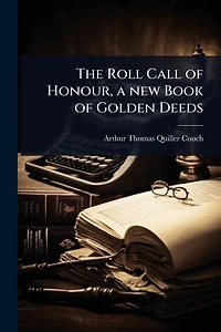 The Roll Call of Honour, a new Book Golden Deeds