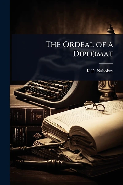 The Ordeal of a Diplomat