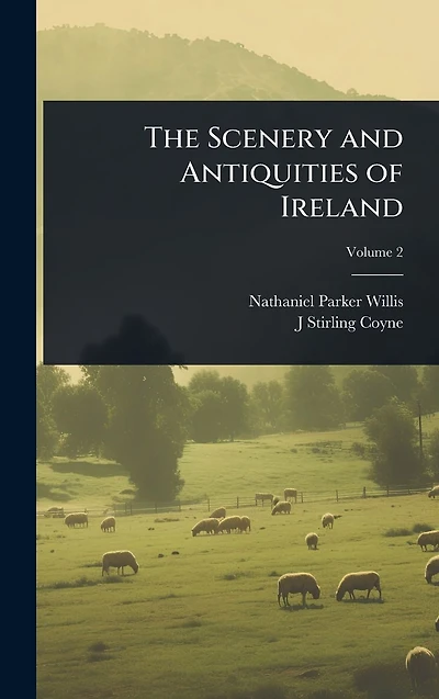 The Scenery and Antiquities of Ireland