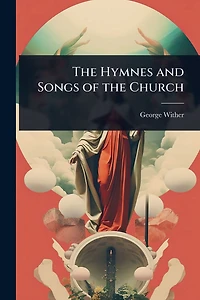 the Hymnes and Songs of Church (Classic Reprint)