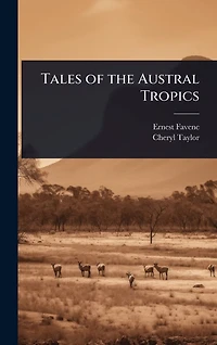 Tales of the Austral tropics
