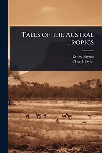 Tales of the Austral tropics