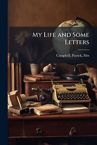 My Life and Some Letters