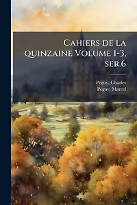 Cahiers de la quinzaine Volume 1-3, ser.6