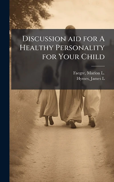 Discussion aid for A Healthy Personality Your Child