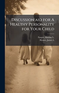 Discussion aid for A Healthy Personality Your Child