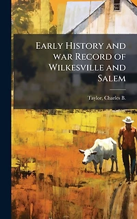 Early History and War Record of Wilkesville Salem