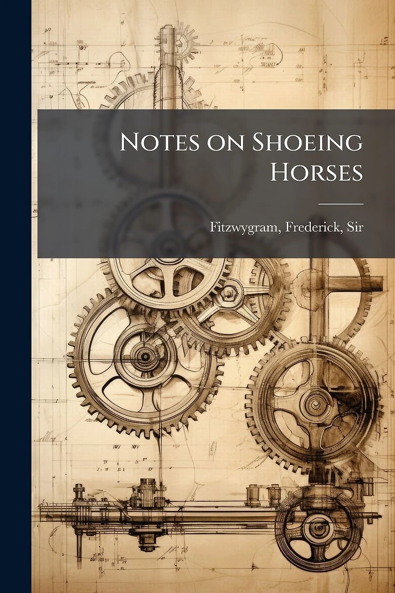 Notes on Shoeing Horses