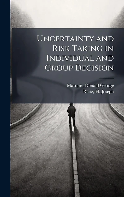 Uncertainty and Risk Taking Individual Group Decision