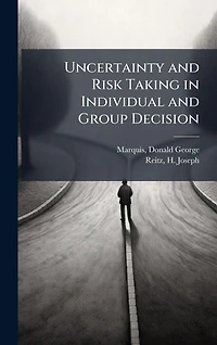 Uncertainty and Risk Taking Individual Group Decision