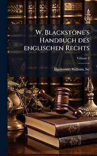 W. Blackstone's Handbuch des englischen Rechts