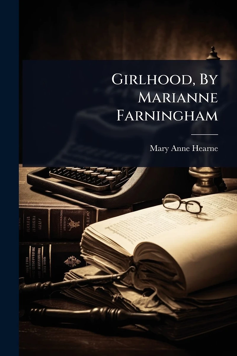 Girlhood, By Marianne Farningham
