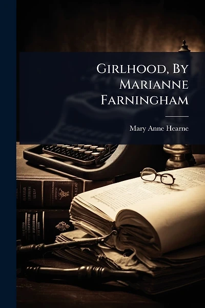 Girlhood, By Marianne Farningham