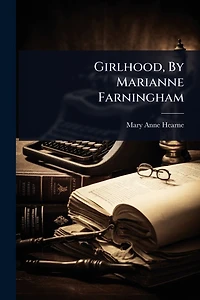 Girlhood, By Marianne Farningham