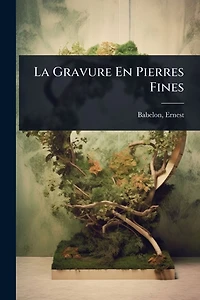 La Gravure En Pierres Fines