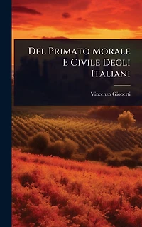 Del Primato Morale E Civile Degli Italiani