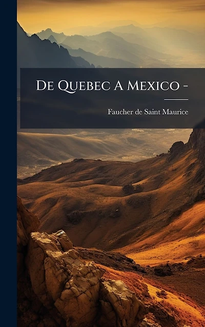 De Quebec A Mexico 