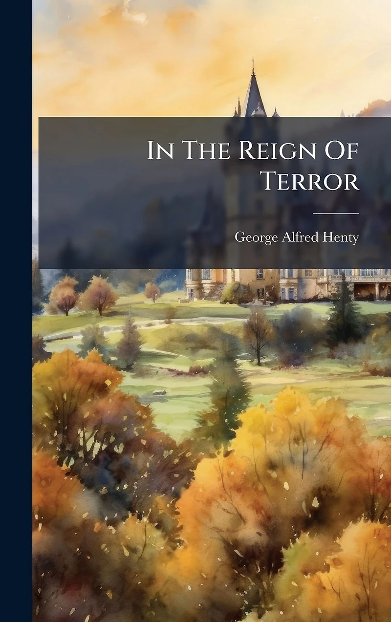 THE REIGN OF TERROR