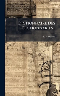 Dictionnaire Des Dictionnaries...