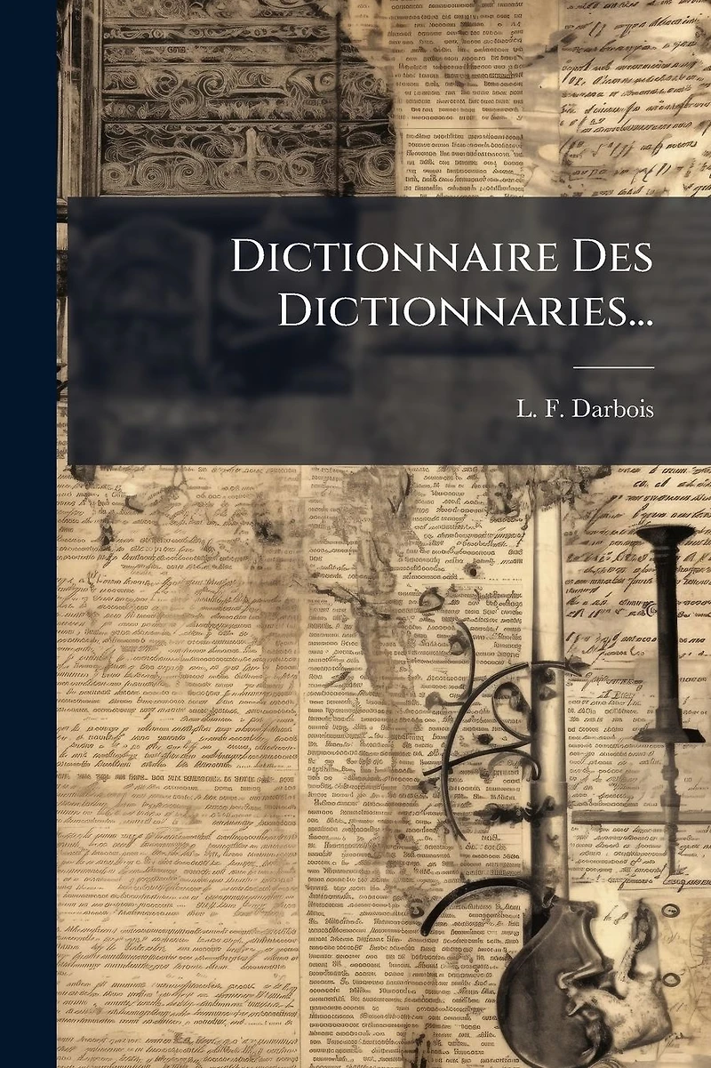 Dictionnaire Des Dictionnaries...